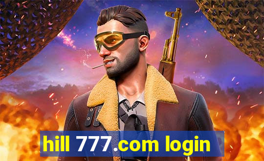 hill 777.com login